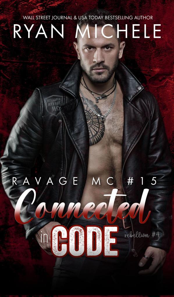 Connected in Code (Ravage MC #15) (Rebellion #4)