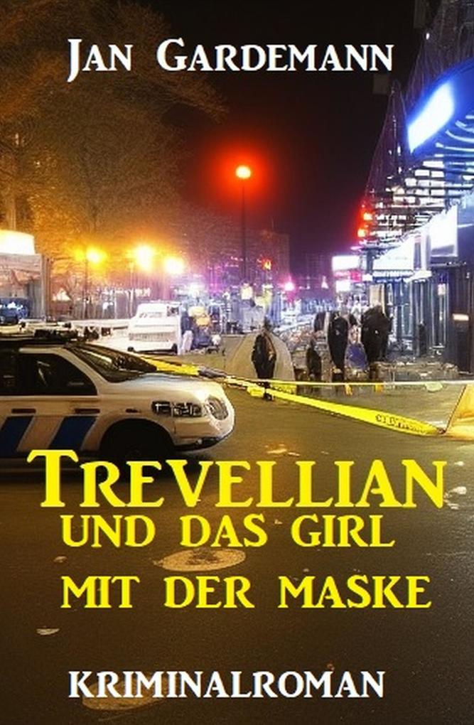‘Trevellian und das Girl mit der Maske: Kriminalroman