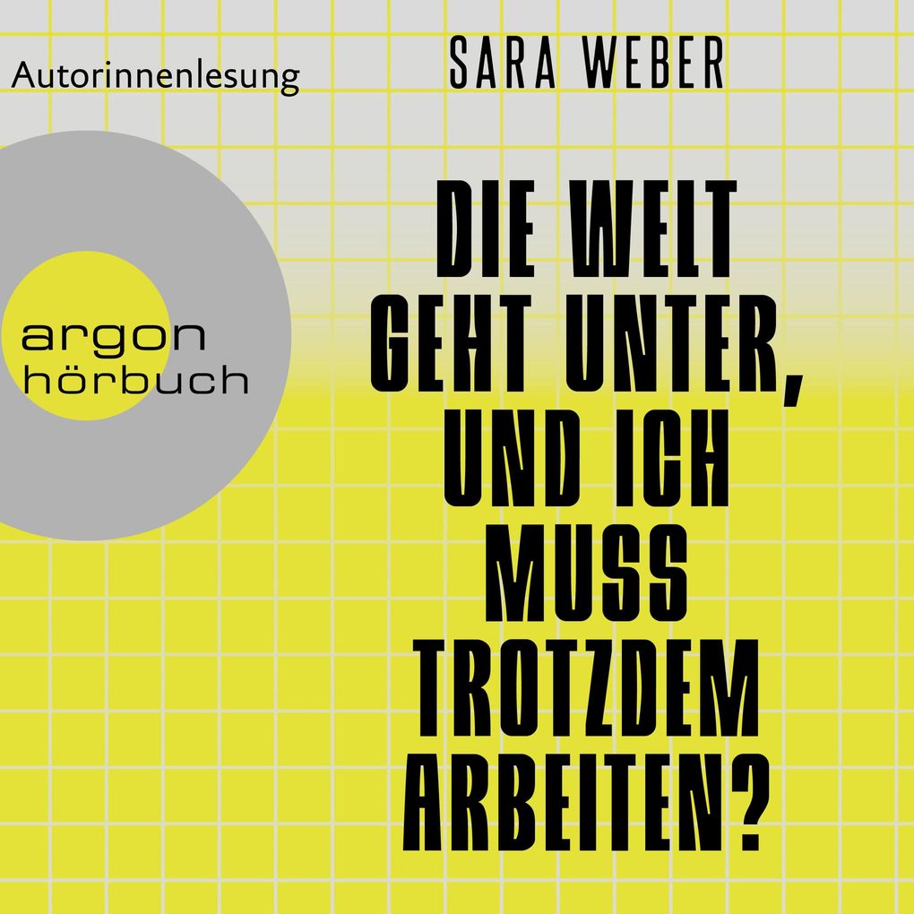 Die Welt geht unter und ich muss trotzdem arbeiten?