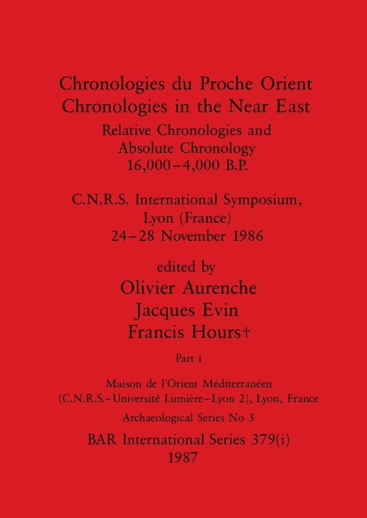 Chronologies du Proche Orient / Chronologies in the Near East Part i