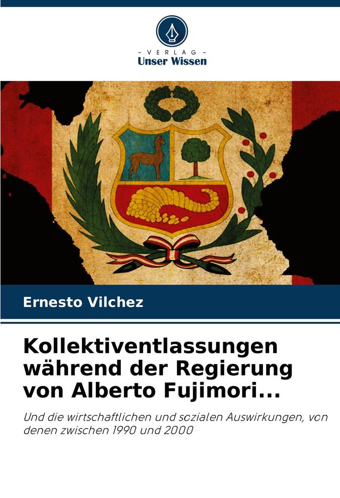 Kollektiventlassungen während der Regierung von Alberto Fujimori...