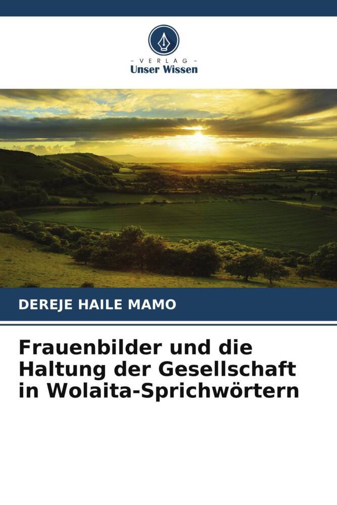 Frauenbilder und die Haltung der Gesellschaft in Wolaita-Sprichwörtern