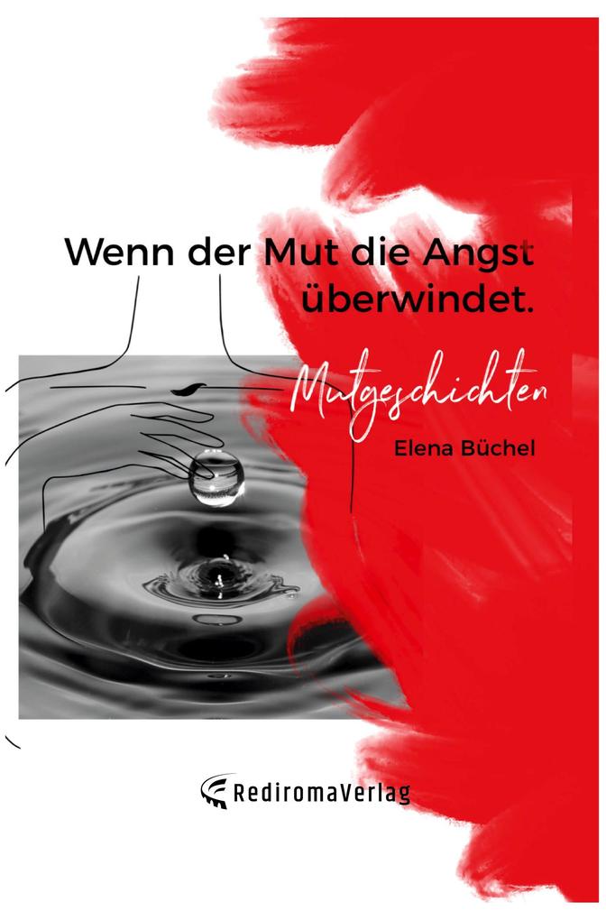 Wenn der Mut die Angst überwindet