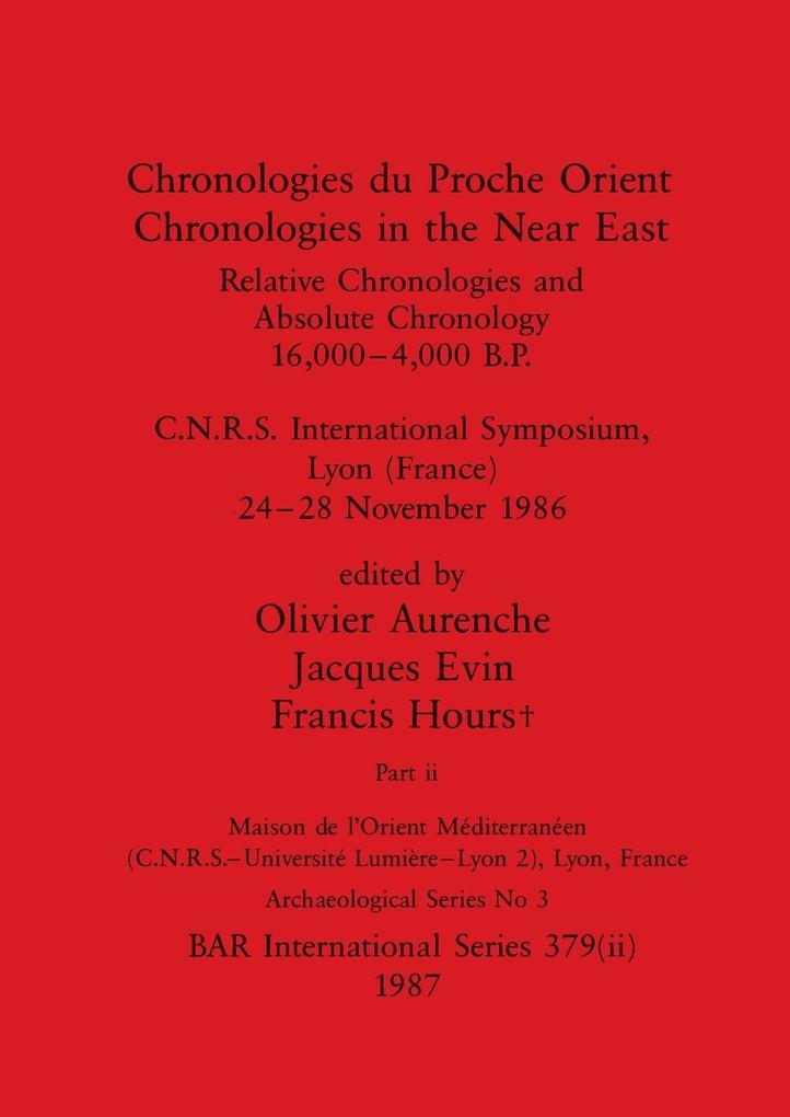 Chronologies du Proche Orient / Chronologies in the Near East Part ii