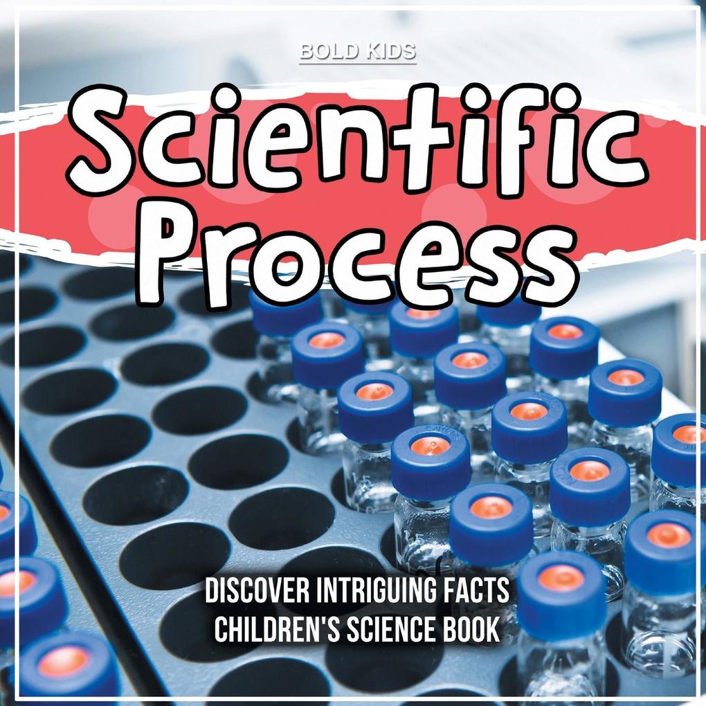 How Does The Process Of Science Work? A Children‘s 6th Grade Science Book