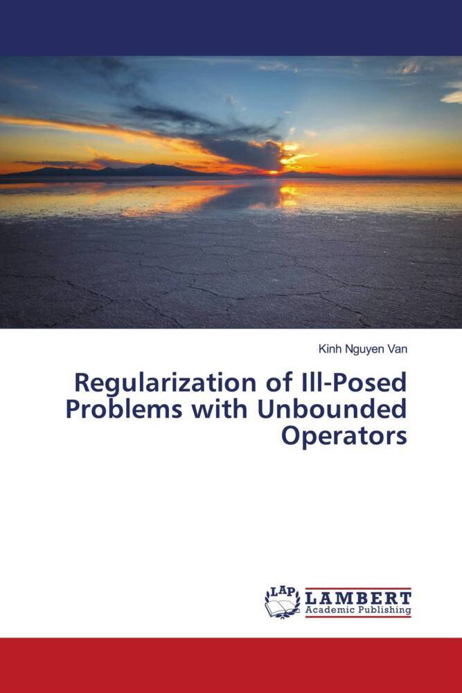 Regularization of Ill-Posed Problems with Unbounded Operators