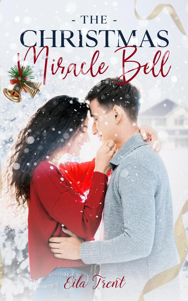 The Christmas Miracle Bell: A Clean & Wholesome Romance Small Town Romance (Mountain of Love #2)