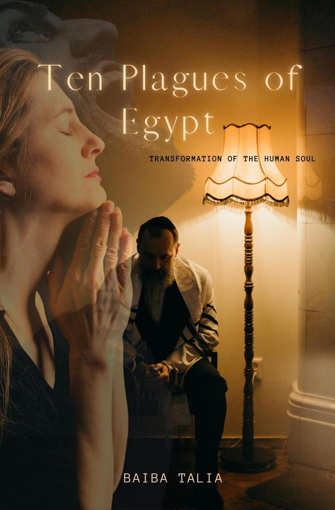 Ten Plagues of Egypt (Transformation of the human soul #1)