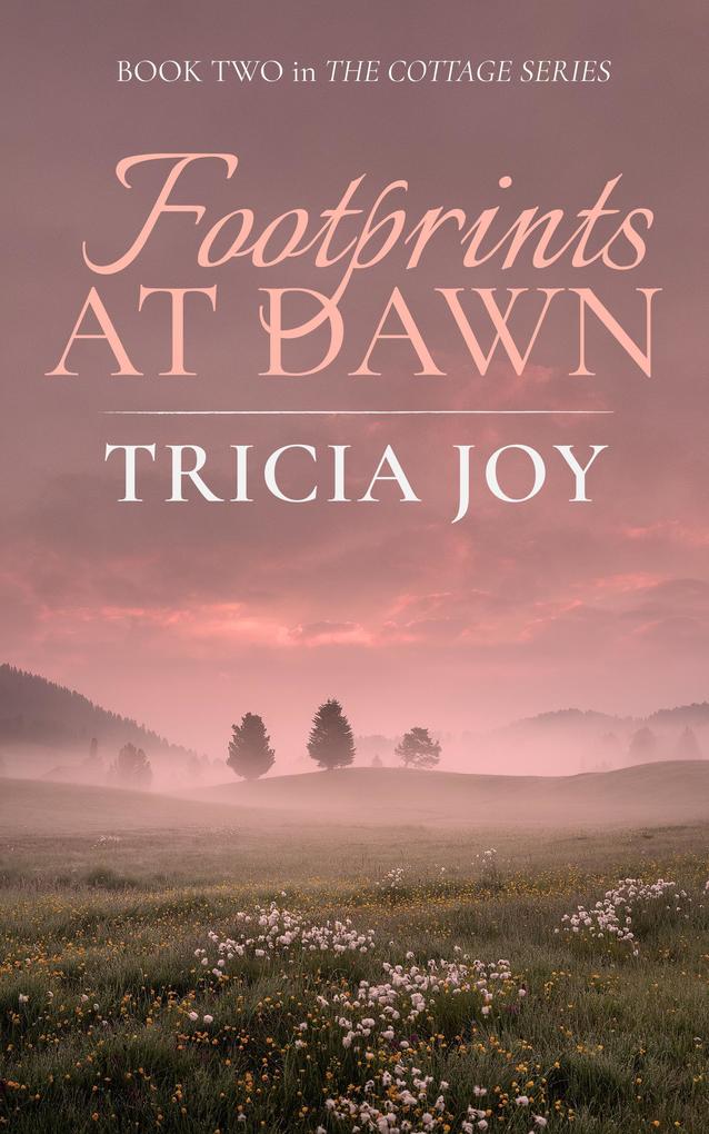 Footprints At Dawn (The Cottage Series #2)