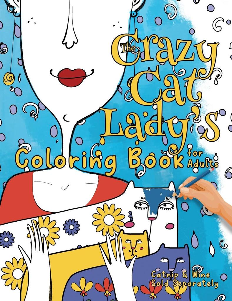 The Crazy Cat Lady‘s Coloring Book for Adults