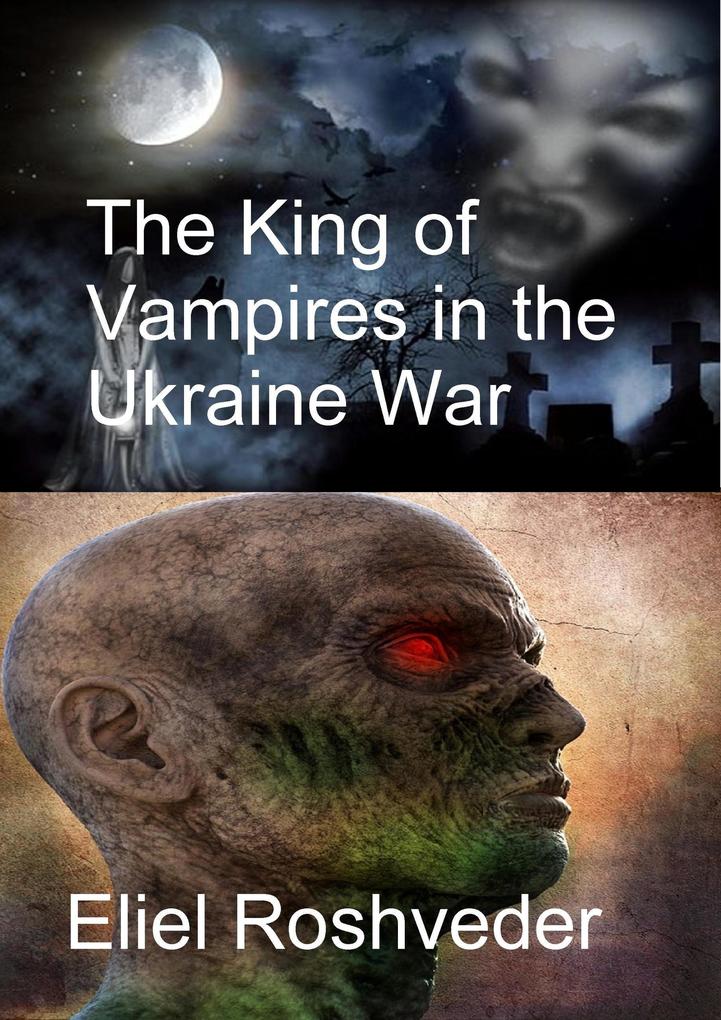 The King of Vampires in the Ukraine War (Prophecies and Kabbalah #2)