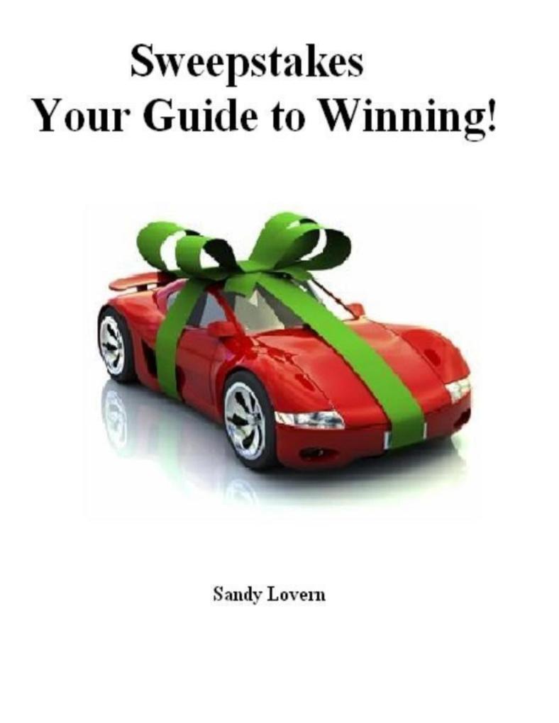 Sweepstakes Your Guide to Winning!