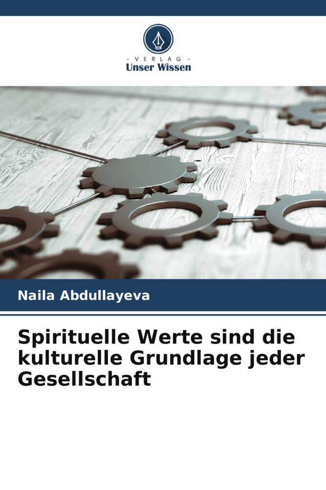 Spirituelle Werte sind die kulturelle Grundlage jeder Gesellschaft
