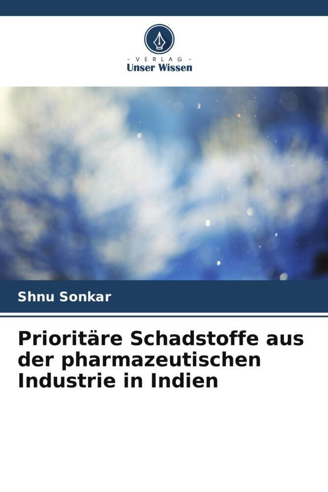 Prioritäre Schadstoffe aus der pharmazeutischen Industrie in Indien