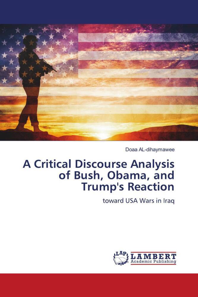 A Critical Discourse Analysis of Bush Obama and Trump's Reaction