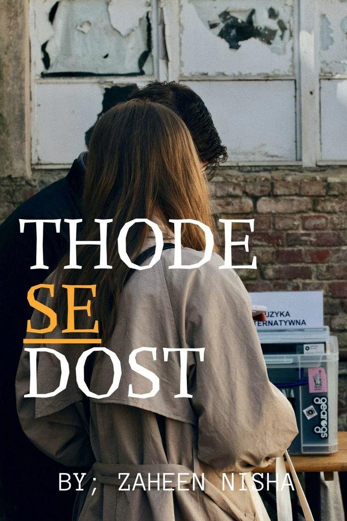 THODE SE DOST