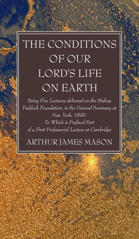 The Conditions of Our Lord‘s Life on Earth