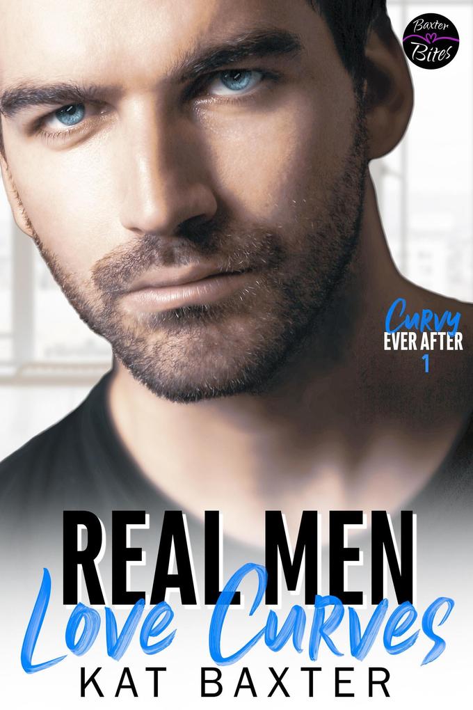 Real Men Love Curves (Curvy Ever After #1)
