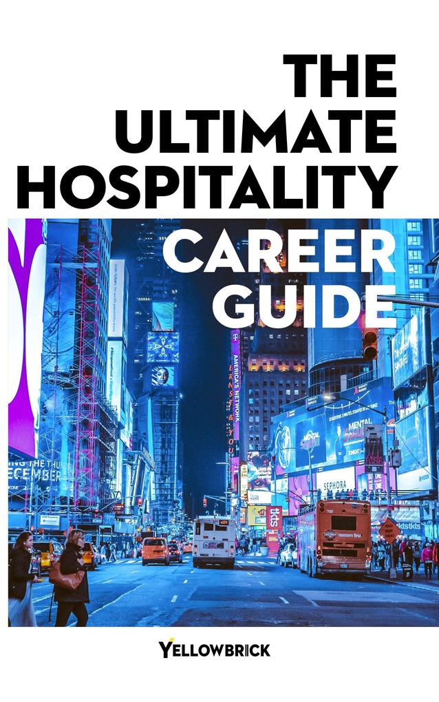 The Ultimate Hospitality Career Guide