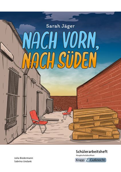 Nach vorn nach Süden - Sarah Jäger - Schülerarbeitsheft - Hauptschule