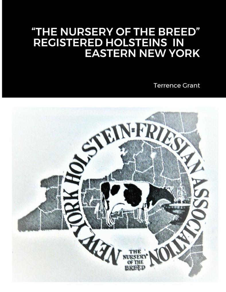 'THE NURSERY OF THE BREED' REGISTERED HOLSTEIN'S IN EASTERN NEW YORK