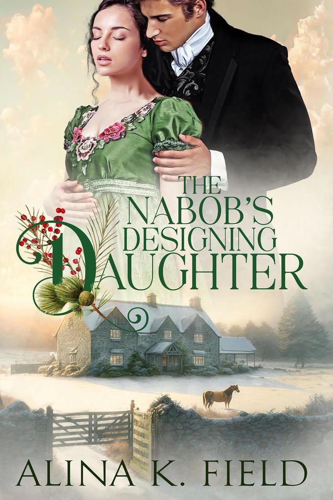 The Nabob‘s ing Daughter (The Upstart Christmas Brides #4)