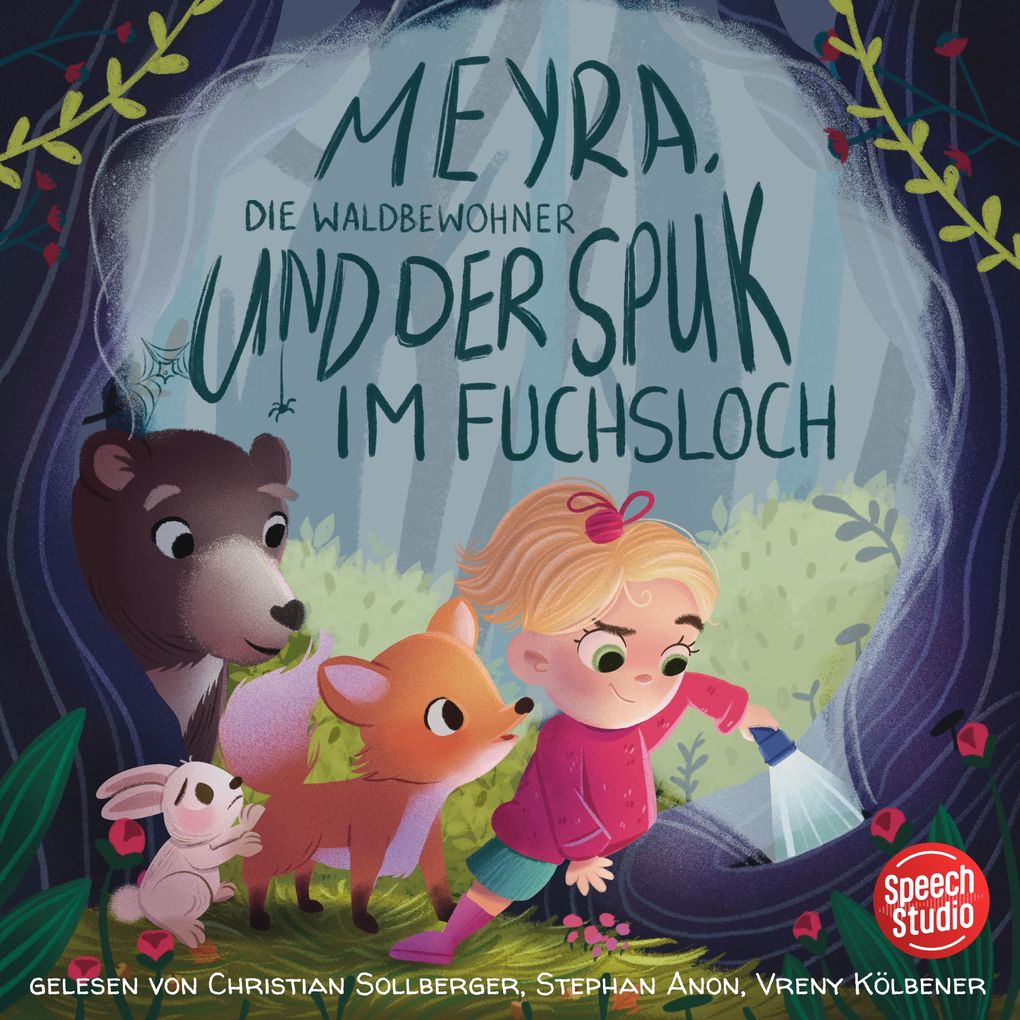 Meyra die Waldbewohner und der Spuk im Fuchsloch