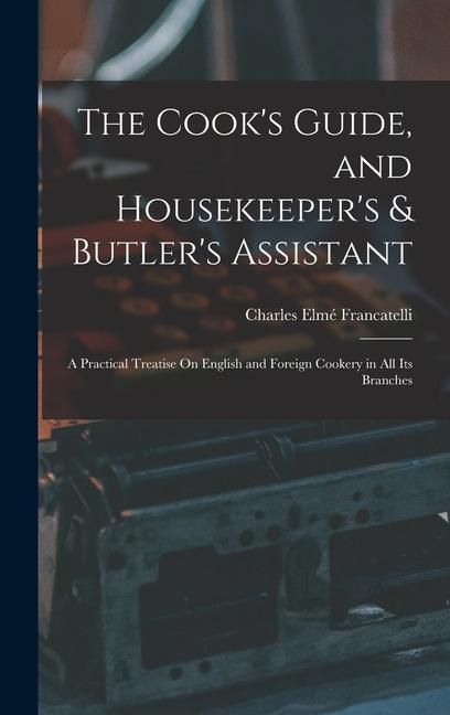 The Cook‘s Guide and Housekeeper‘s & Butler‘s Assistant
