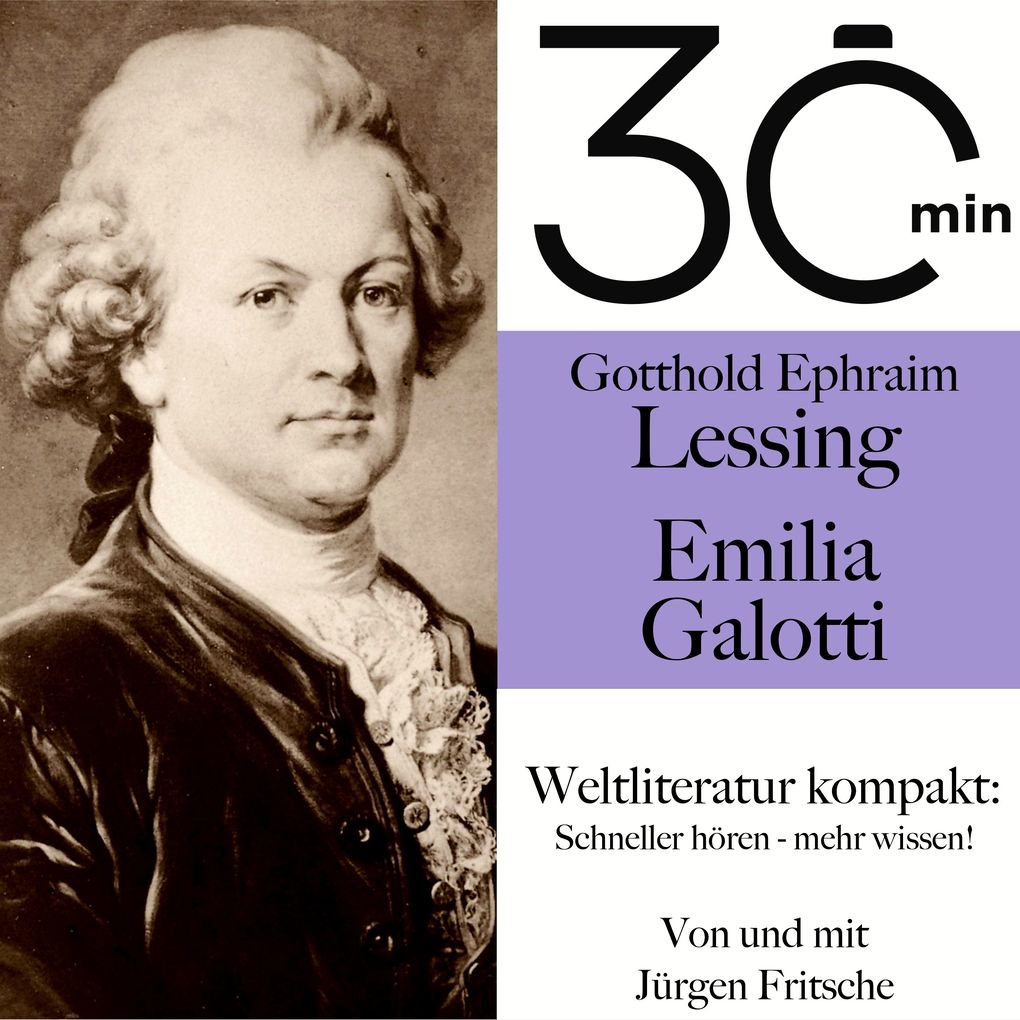 30 Minuten: Gotthold Ephraim Lessings 'Emilia Galotti'
