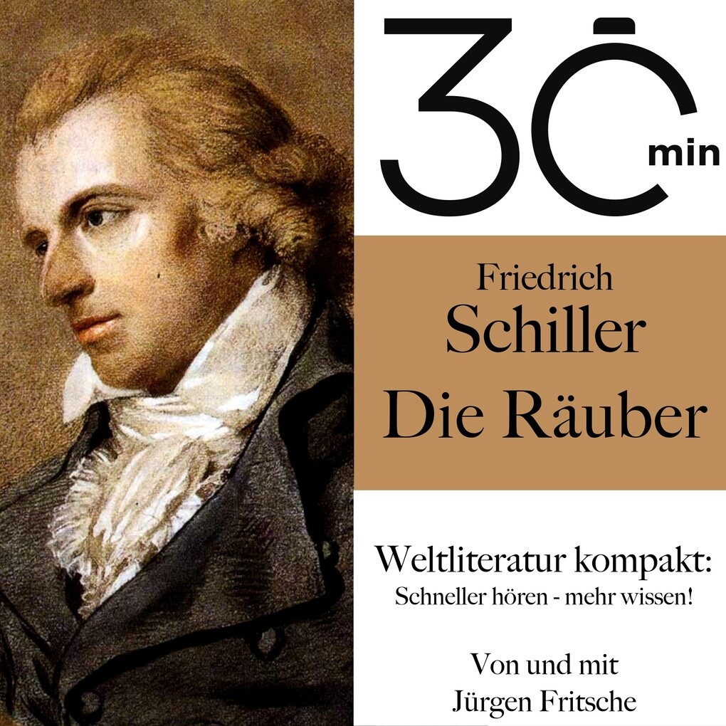 30 Minuten: Friedrich Schillers Die Räuber