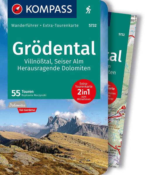 KOMPASS Wanderführer Grödental Villnößtal Seiser Alm Herausragende Dolomiten 55 Touren mit Extra-Tourenkarte