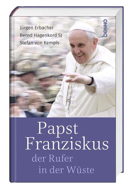Papst Franziskus der Rufer in der Wüste