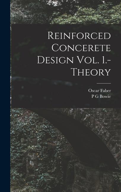 Reinforced Concerete  Vol. 1.-Theory