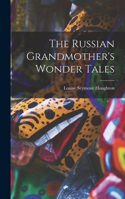 The Russian Grandmother‘s Wonder Tales