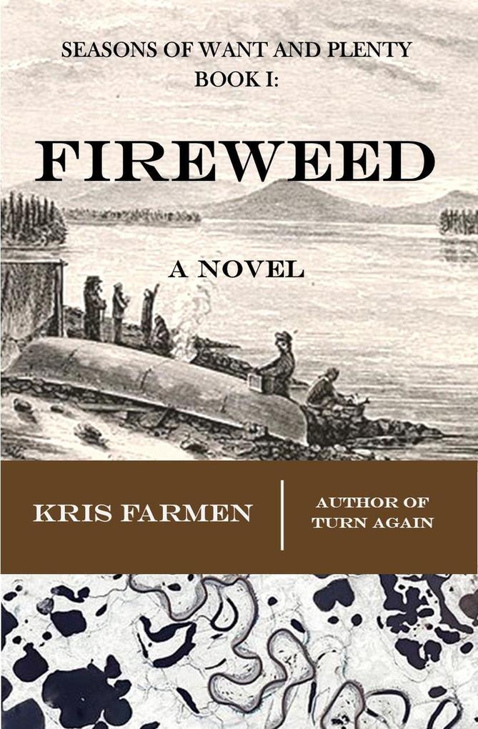 Fireweed (Seasons of Want and Plenty #1)