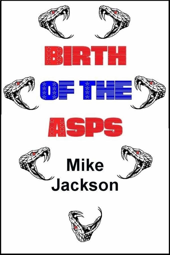Birth Of The Asps (Jim Scott Books #10)