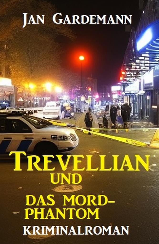 Trevellian und das Mord-Phantom: Kriminalroman