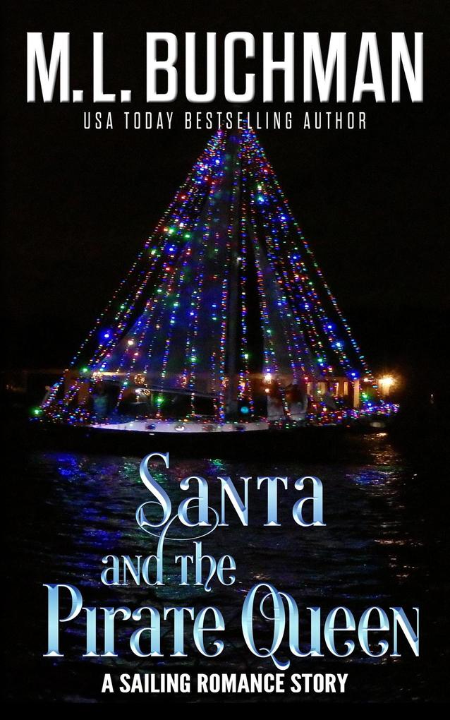 Santa and the Pirate Queen: a Sailor‘s Romance (Sailing #5)