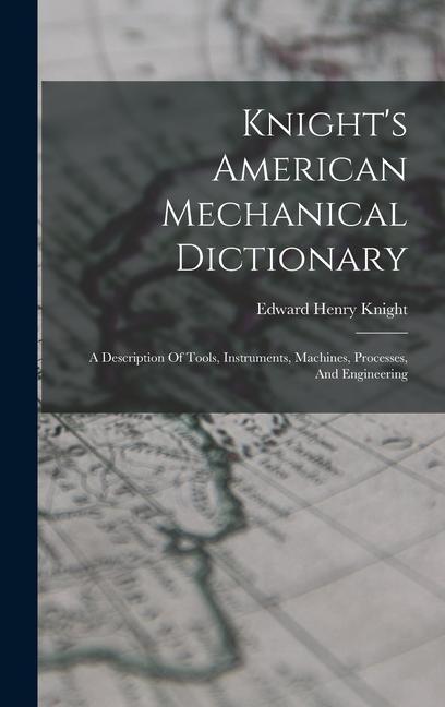 Knight‘s American Mechanical Dictionary