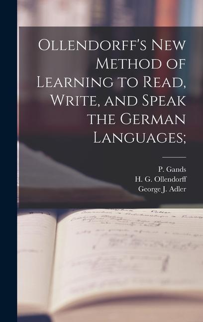 Ollendorff‘s New Method of Learning to Read Write and Speak the German Languages;