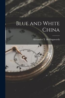Blue and White China