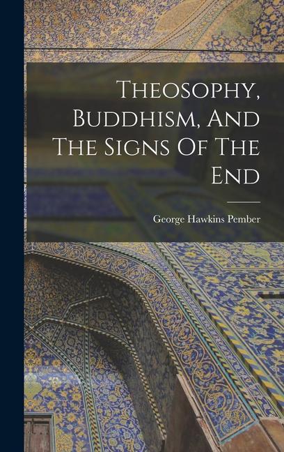 Theosophy Buddhism And The Signs Of The End