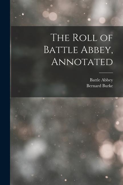The Roll of Battle Abbey Annotated