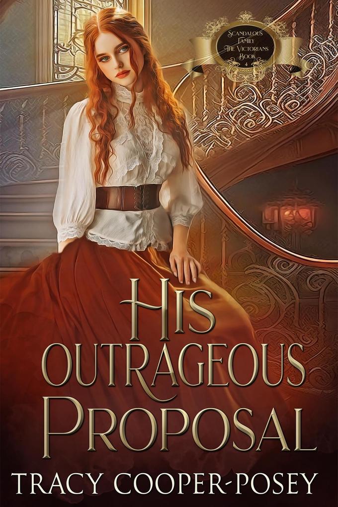 His Outrageous Proposal (Scandalous Family--The Victorians #4)