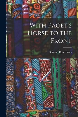With Paget‘s Horse to the Front