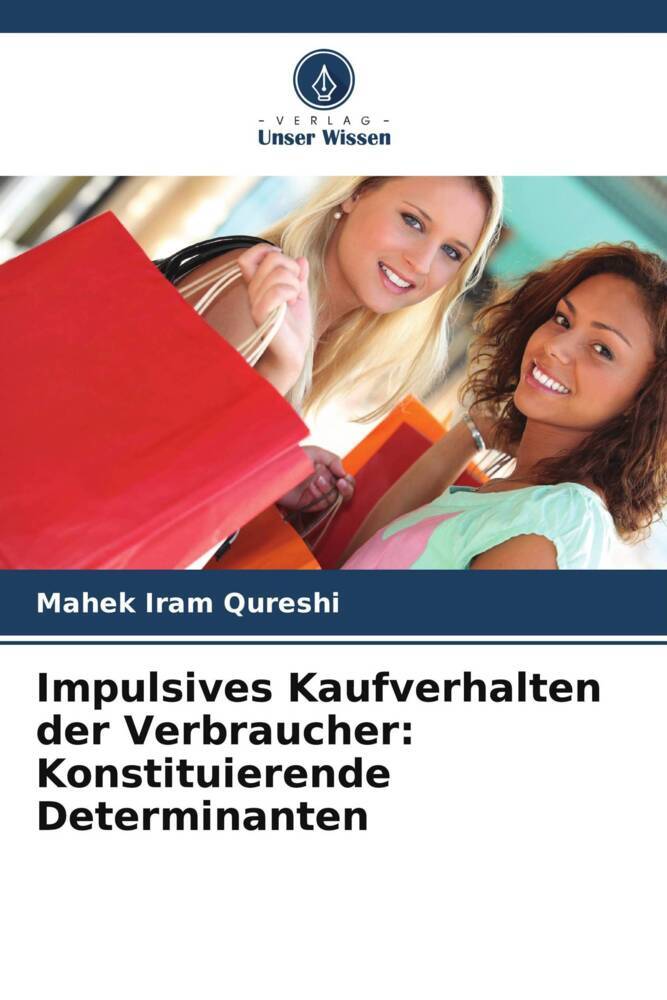 Impulsives Kaufverhalten der Verbraucher: Konstituierende Determinanten