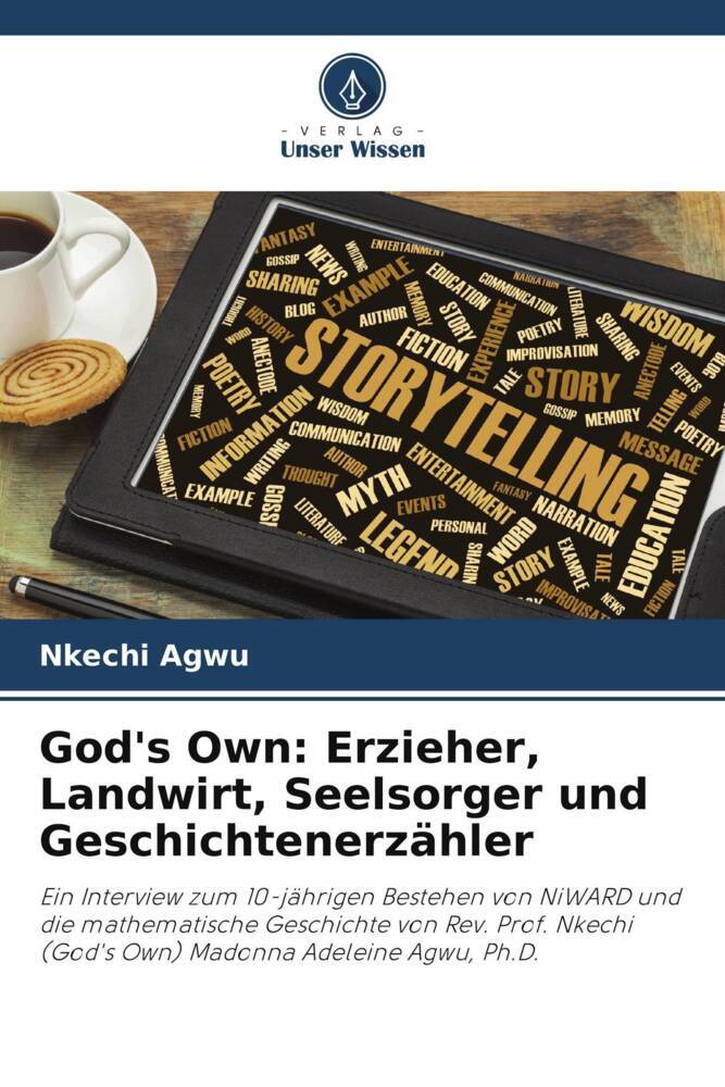 God's Own: Erzieher Landwirt Seelsorger und Geschichtenerzähler