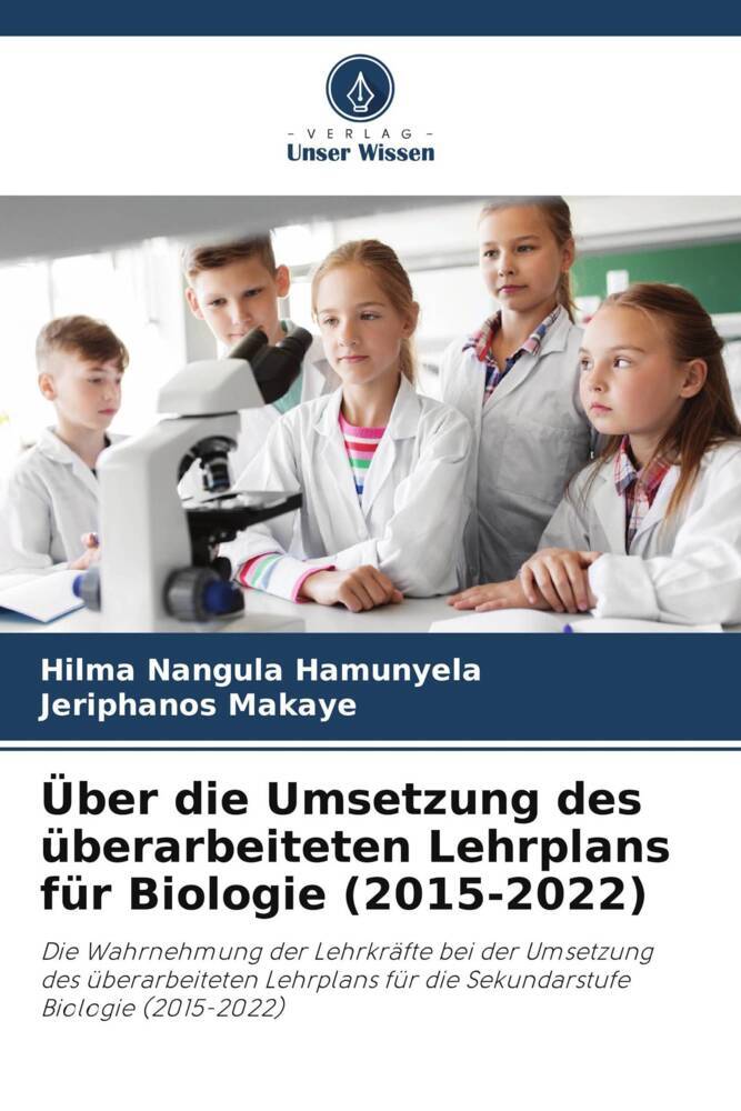 Über die Umsetzung des überarbeiteten Lehrplans für Biologie (2015-2022)