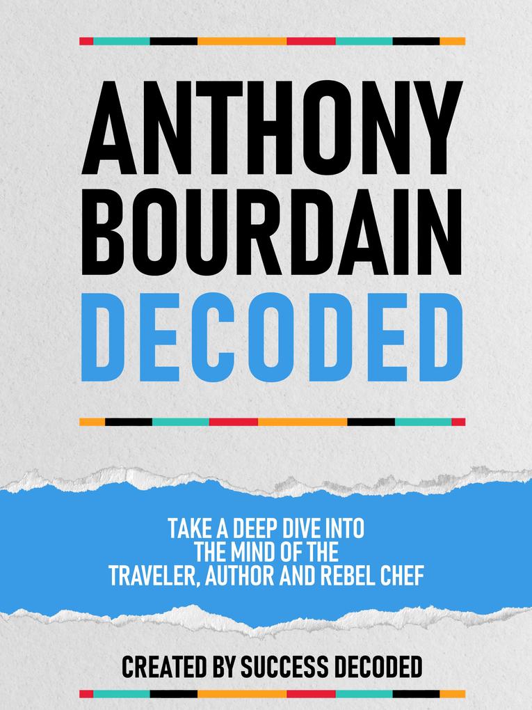 Anthony Bourdain Decoded