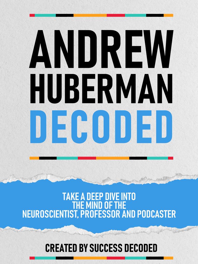 Andrew Huberman Decoded